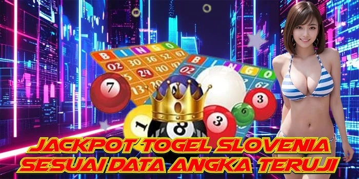 Jackpot Togel Slovenia Sesuai Data Angka Teruji