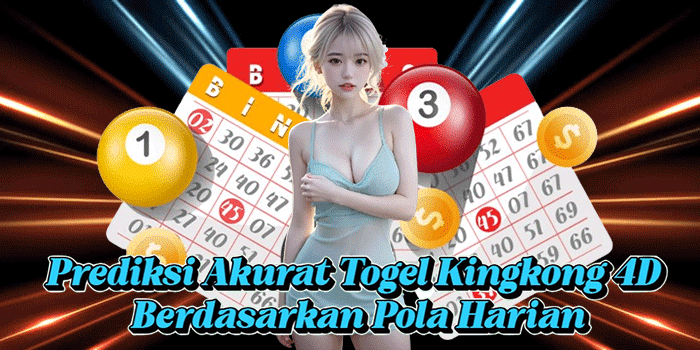 Prediksi Akurat Togel Kingkong 4D Berdasarkan Pola Harian