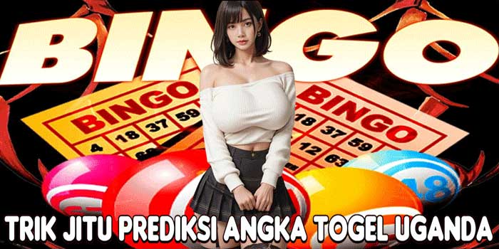 Trik Jitu Prediksi Angka Togel Uganda 