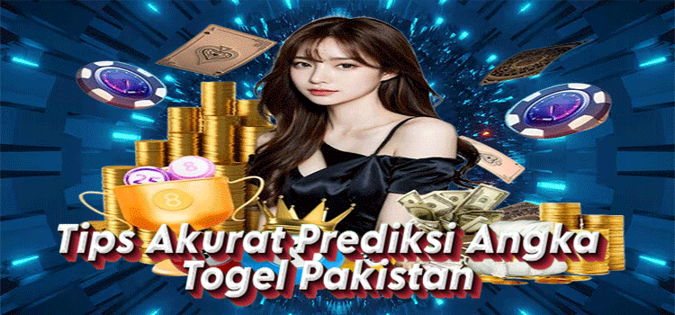 Tips Akurat Prediksi Angka Togel Pakistan