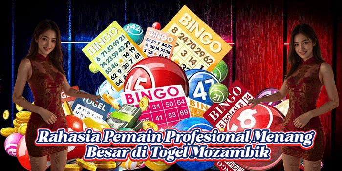 Rahasia Pemain Profesional Menang Besar di Togel Mozambik